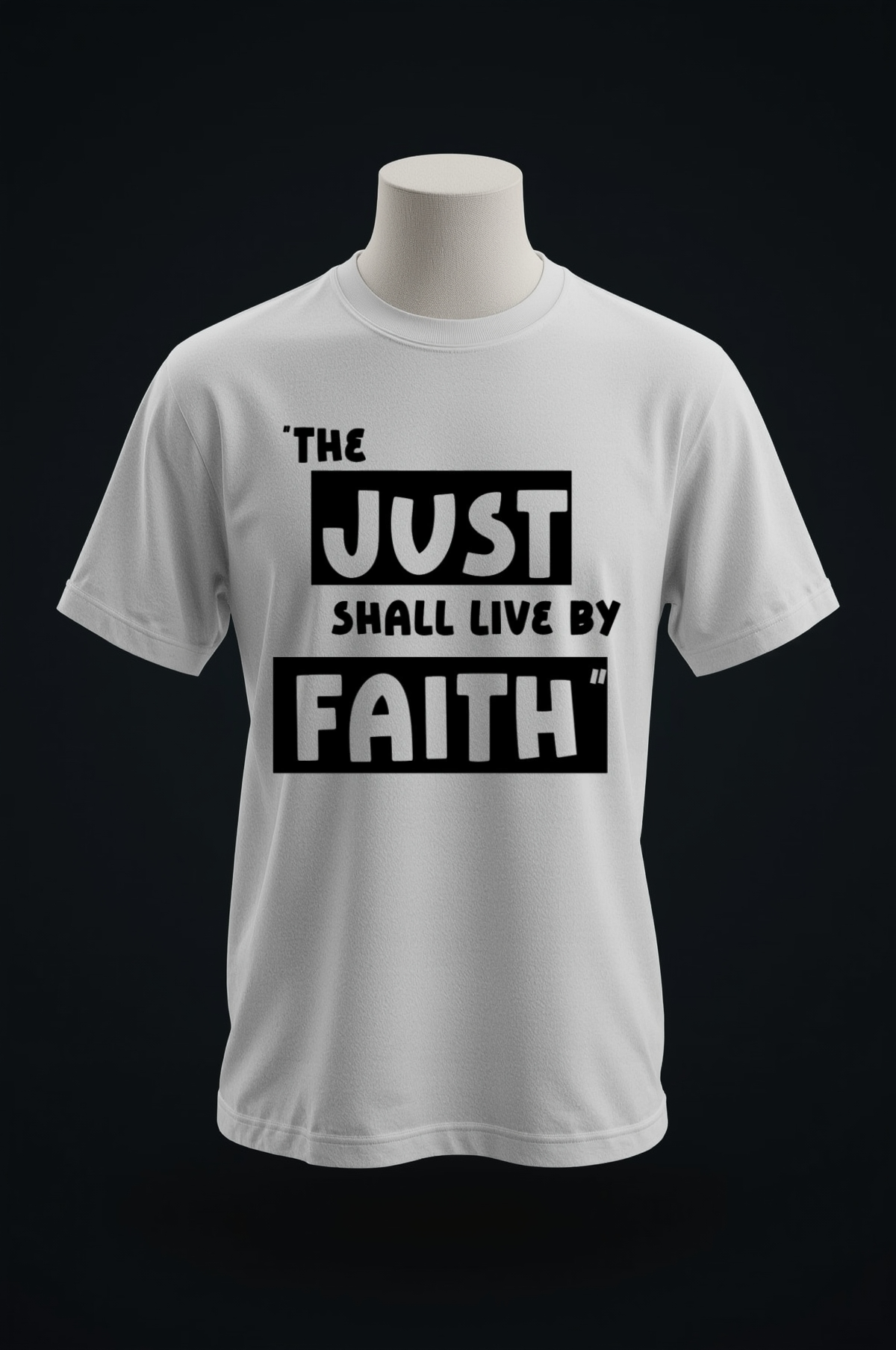 The Just Shall Live By Faith White Tee
