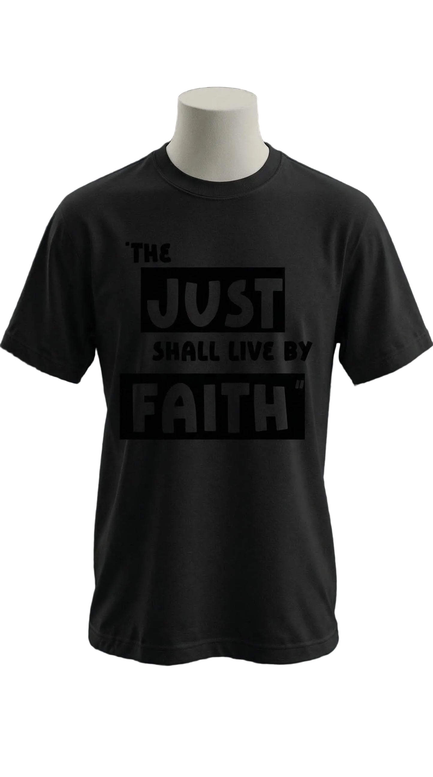 The Just Shall Live By Faith Tee Black on Black