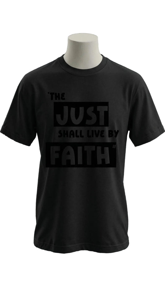 The Just Shall Live By Faith Tee Black on Black