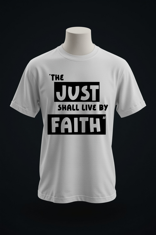 The Just Shall Live By Faith White Tee
